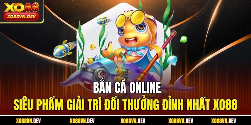Bắn cá online