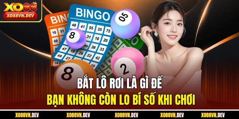 bắt lô rơi là gì