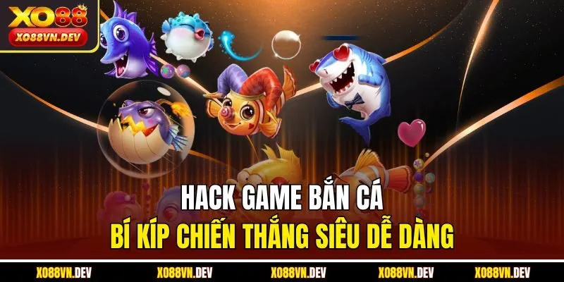 Hack game bắn cá